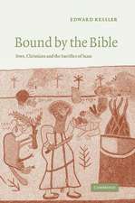 Bound by the Bible: Jews, Christians and the Sacrifice of Isaac