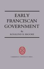 Early Franciscan Government: Ellias to Bonaventure