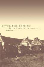 After the Famine: Irish Agriculture, 1850–1914