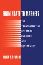 From State to Market?: The Transformation of French Business and Government