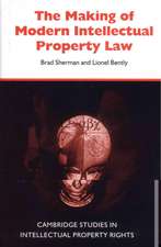 The Making of Modern Intellectual Property Law