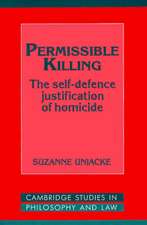 Permissible Killing: The Self-Defence Justification of Homicide