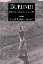 Burundi: Ethnic Conflict and Genocide