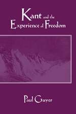 Kant and the Experience of Freedom: Essays on Aesthetics and Morality