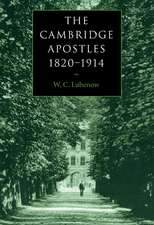 The Cambridge Apostles, 1820–1914: Liberalism, Imagination, and Friendship in British Intellectual and Professional Life