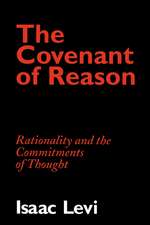 The Covenant of Reason: Rationality and the Commitments of Thought