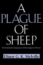 A Plague of Sheep: Environmental Consequences of the Conquest of Mexico