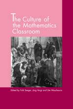 The Culture of the Mathematics Classroom