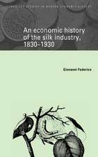 An Economic History of the Silk Industry, 1830–1930