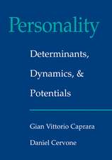 Personality: Determinants, Dynamics, and Potentials