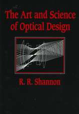 The Art and Science of Optical Design