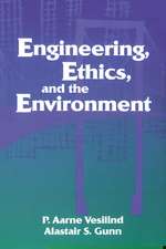 Engineering, Ethics, and the Environment