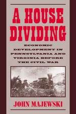 A House Dividing: Economic Development in Pennsylvania and Virginia before the Civil War