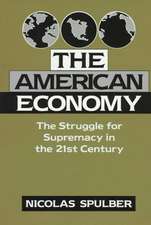 The American Economy: The Struggle for Supremacy in the 21st Century