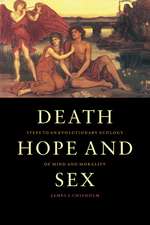 Death, Hope and Sex: Steps to an Evolutionary Ecology of Mind and Morality