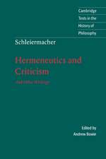 Schleiermacher: Hermeneutics and Criticism: And Other Writings