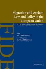 Migration and Asylum Law and Policy in the European Union: FIDE 2004 National Reports