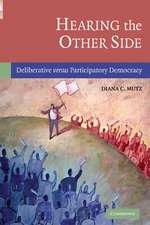 Hearing the Other Side: Deliberative versus Participatory Democracy