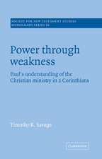 Power through Weakness: Paul's Understanding of the Christian Ministry in 2 Corinthians