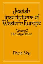 Jewish Inscriptions of Western Europe: Volume 2, The City of Rome