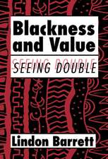 Blackness and Value: Seeing Double