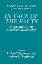 In Face of the Facts: Moral Inquiry in American Scholarship