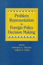 Problem Representation in Foreign Policy Decision-Making