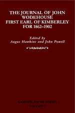 The Journal of John Wodehouse First Earl of Kimberley, 1862–1902