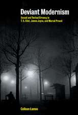 Deviant Modernism: Sexual and Textual Errancy in T.S Eliot, James Joyce, and Marcel Proust