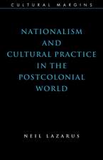 Nationalism and Cultural Practice in the Postcolonial World