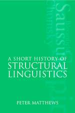 A Short History of Structural Linguistics