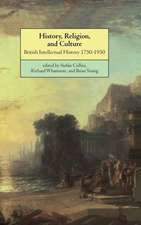 History, Religion, and Culture: British Intellectual History 1750–1950