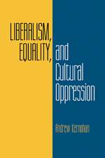 Liberalism, Equality, and Cultural Oppression