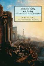 Economy, Polity, and Society: British Intellectual History 1750–1950