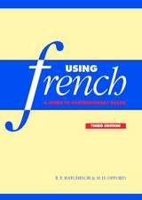 Using French: A Guide to Contemporary Usage