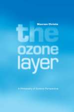 The Ozone Layer: A Philosophy of Science Perspective