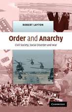 Order and Anarchy: Civil Society, Social Disorder and War