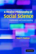 A Realist Philosophy of Social Science: Explanation and Understanding