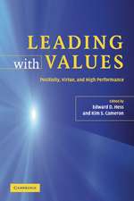 Leading with Values: Positivity, Virtue and High Performance