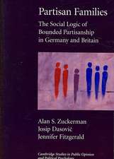 Partisan Families: The Social Logic of Bounded Partisanship in Germany and Britain