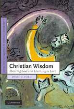 Christian Wisdom: Desiring God and Learning in Love