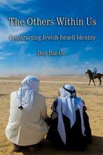 The Others Within Us: Constructing Jewish-Israeli Identity