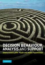 Decision Behaviour, Analysis and Support