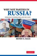 Why Not Parties in Russia?: Democracy, Federalism, and the State