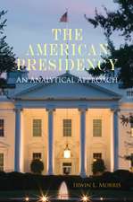 The American Presidency: An Analytical Approach