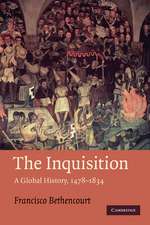 The Inquisition: A Global History 1478–1834