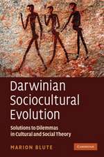 Darwinian Sociocultural Evolution: Solutions to Dilemmas in Cultural and Social Theory