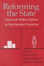 Reforming the State: Fiscal and Welfare Reform in Post-Socialist Countries