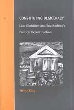 Constituting Democracy: Law, Globalism and South Africa's Political Reconstruction