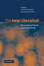 The New Liberalism: Reconciling Liberty and Community